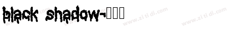 black shadow字体转换